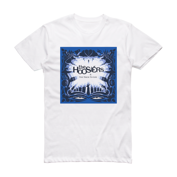 The Hoosiers The Trick To Life 1 Album Cover T-Shirt White