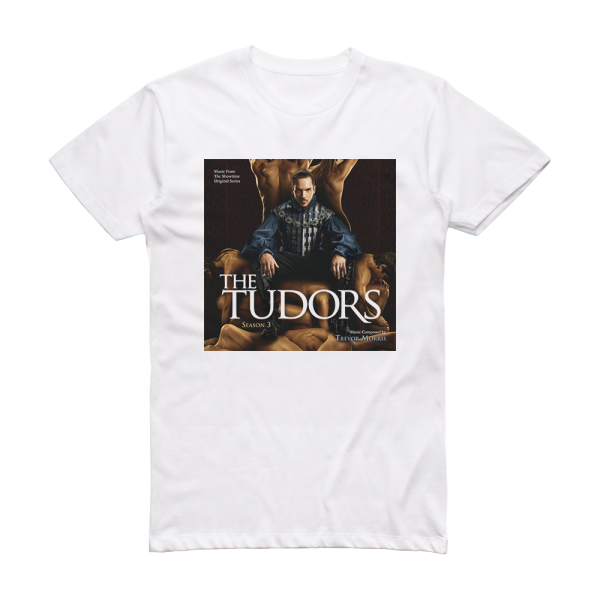 Trevor Morris The Tudors Season 3 Album Cover T-Shirt White