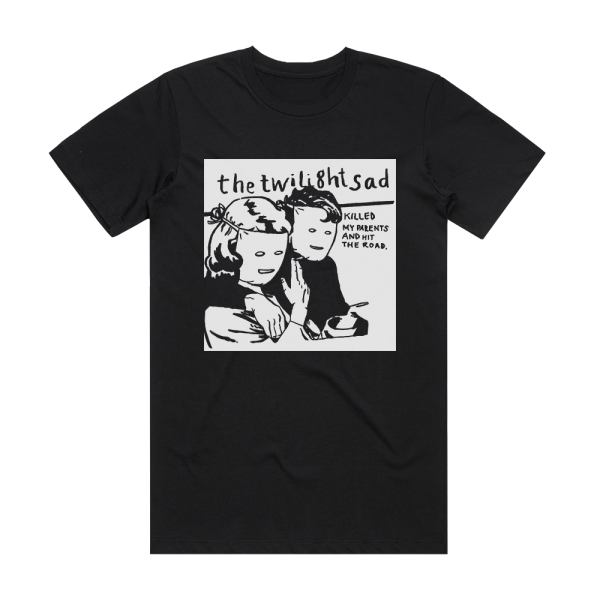 The Twilight Sad The Twilight Sad Killed My Parents And Hit The Road Album Cover T-Shirt Black