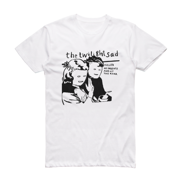 The Twilight Sad The Twilight Sad Killed My Parents And Hit The Road Album Cover T-Shirt White