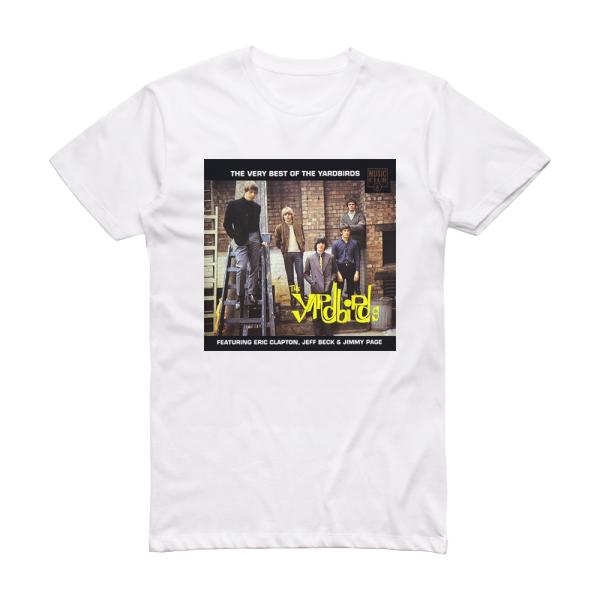 The Yardbirds The Very Best Of The Yardbirds Album Cover T-Shirt White