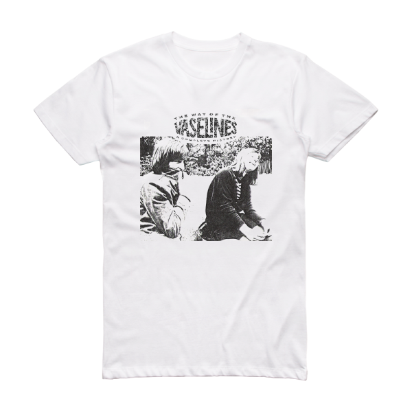 The Vaselines The Way Of The Vaselines A Complete History Album Cover T-Shirt White