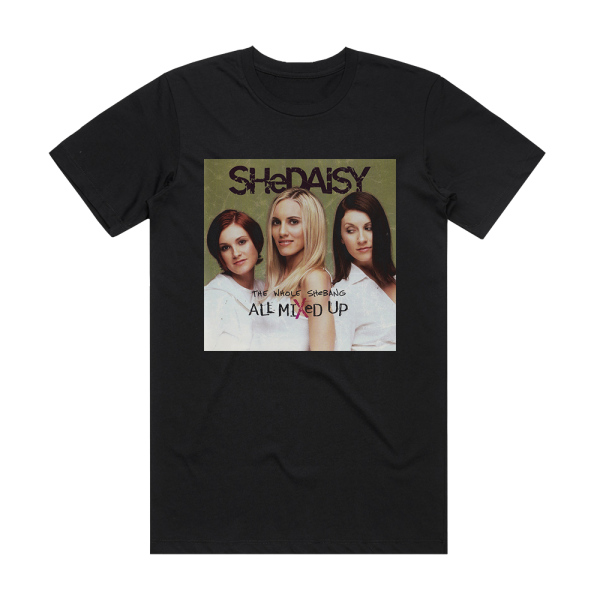 SHeDAISY The Whole Shebang All Mixed Up Album Cover T-Shirt Black