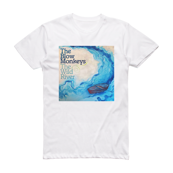 The Blow Monkeys The Wild River Album Cover T-Shirt White