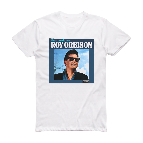 Roy Orbison There Is Only One Roy Orbison 2 Album Cover T-Shirt White