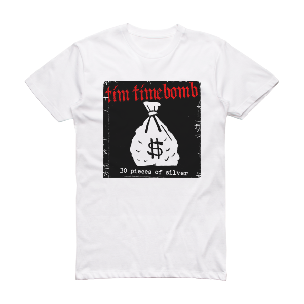 Tim Timebomb Thirty Pieces Of Silver Album Cover T-Shirt White