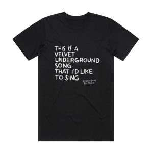 Rodolphe Burger This Is A Velvet Underground Song That Id Like To Sing Album Cover T-Shirt Black