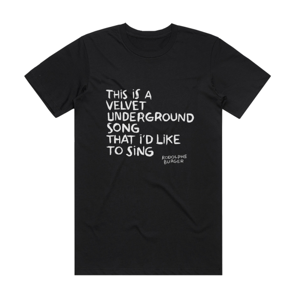 Rodolphe Burger This Is A Velvet Underground Song That Id Like To Sing Album Cover T-Shirt Black