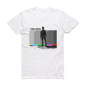 tobyMac This Is Not A Test 1 Album Cover T-Shirt White