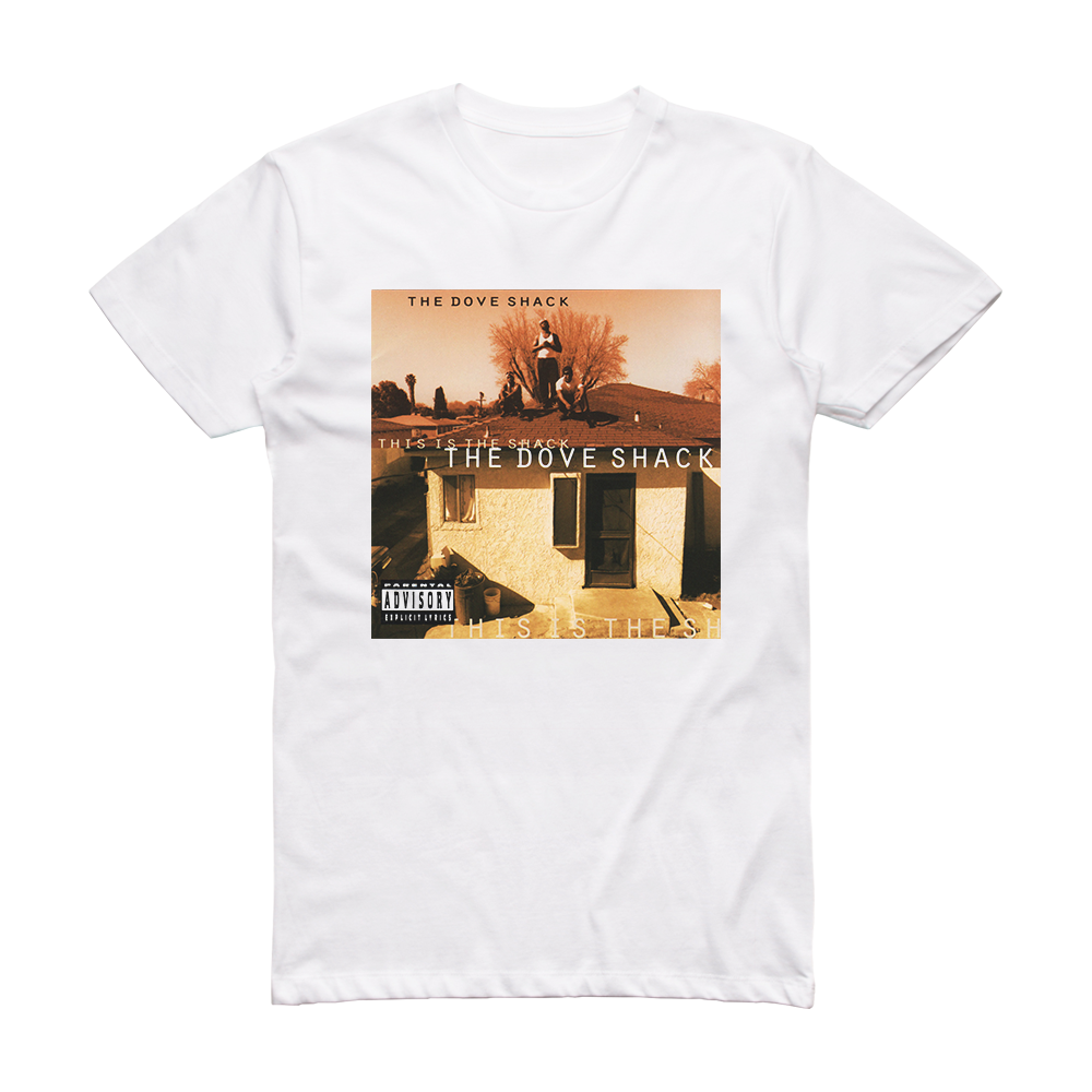 The Dove Shack This Is The Shack Album Cover TShirt White ALBUM