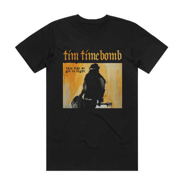 Tim Timebomb This Time We Got It Right Album Cover T-Shirt Black