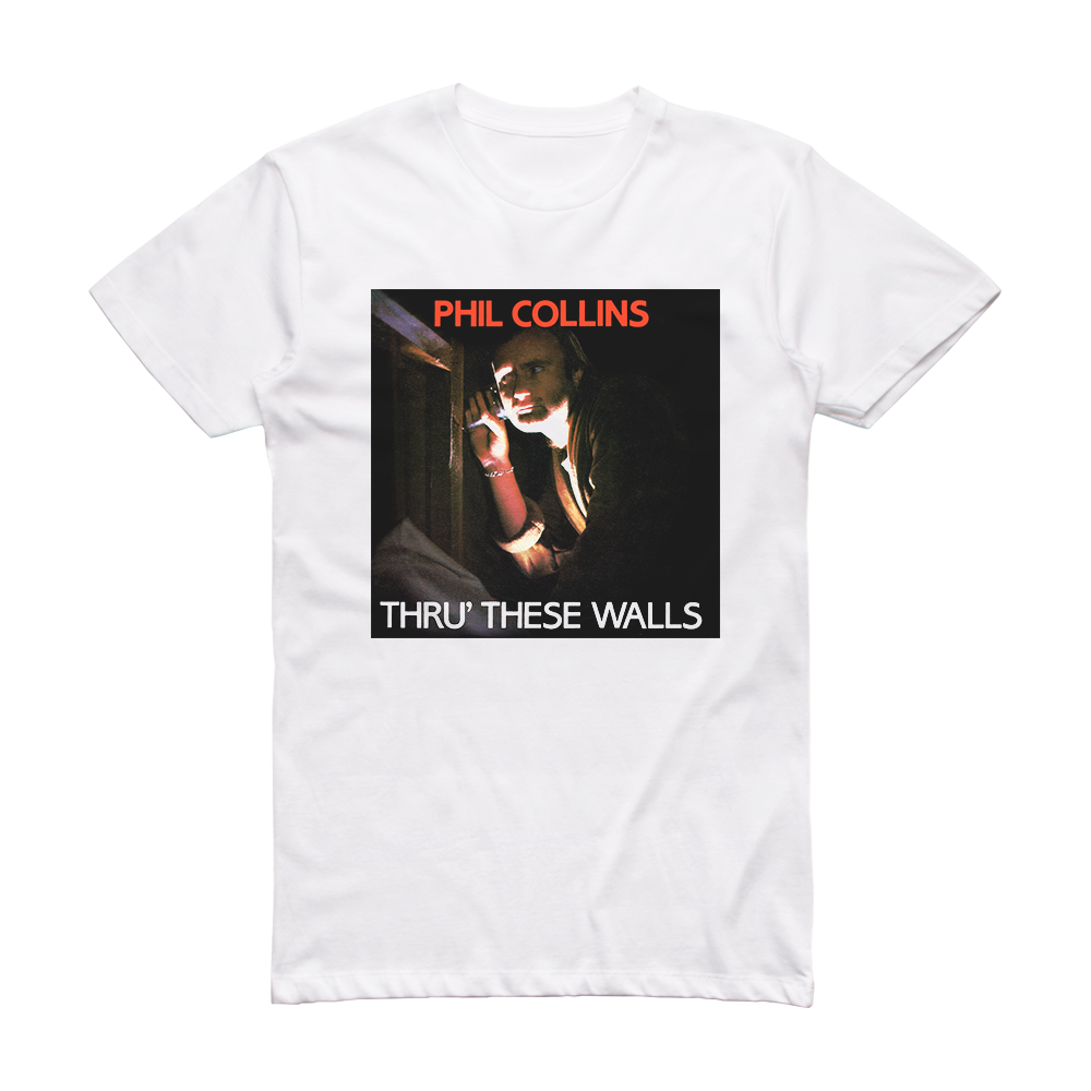 Phil Collins Thru These Walls Album Cover TShirt White ALBUM COVER T