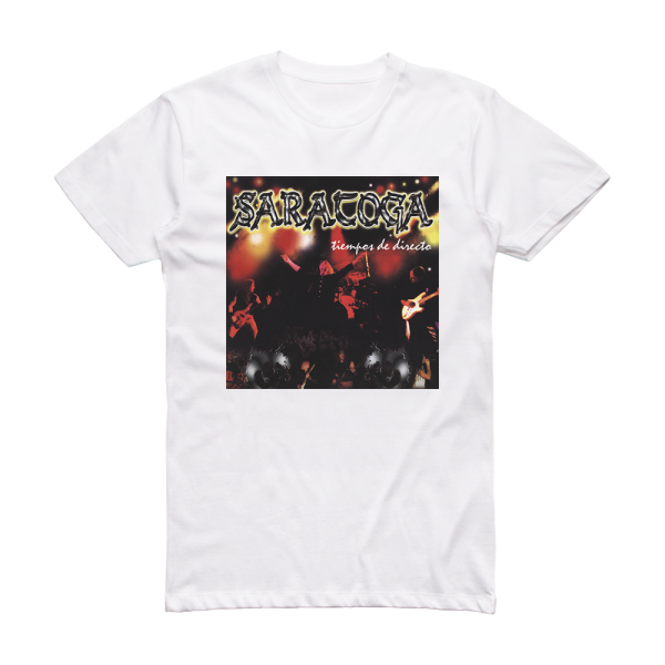 Saratoga Tiempos De Directo Album Cover T-Shirt White