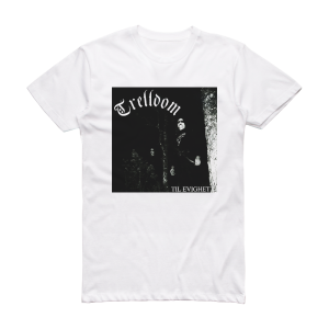 Trelldom Til Evighet Album Cover T-Shirt White