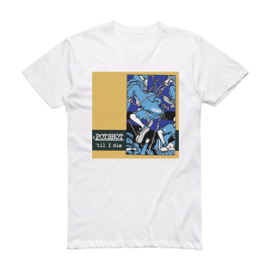 Potshot Till I Die Album Cover T-Shirt White