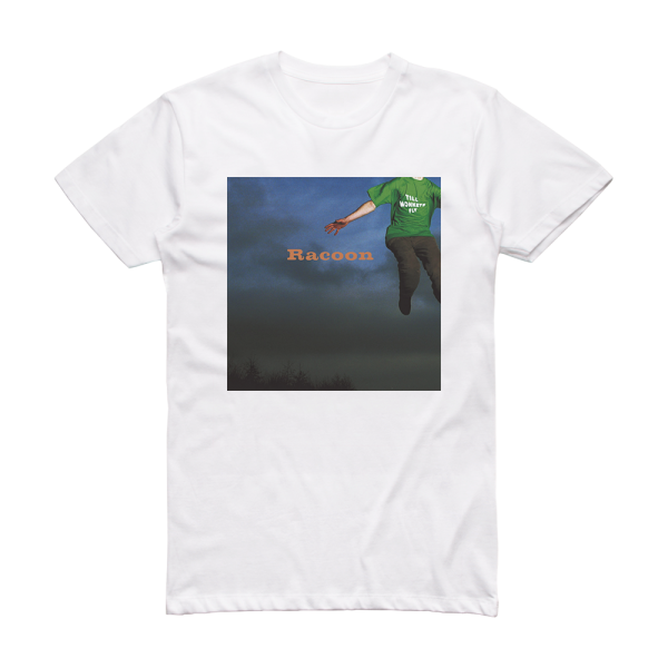 Racoon Till Monkeys Fly Album Cover T-Shirt White