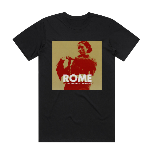 Rome To Die Among Strangers Album Cover T-Shirt Black