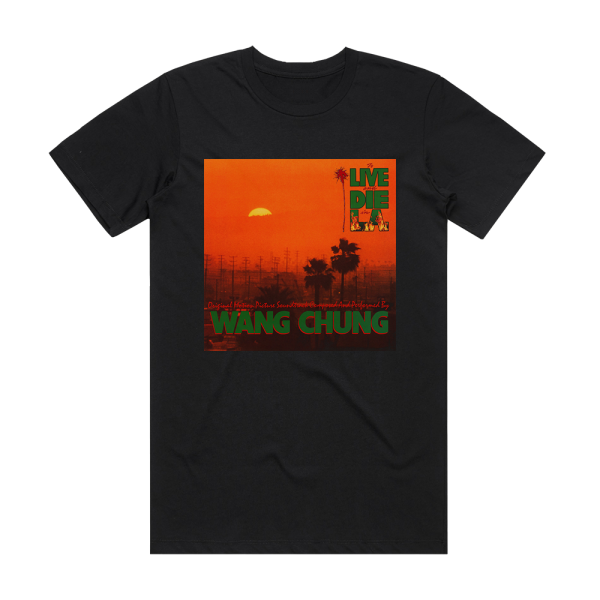 Wang Chung To Live And Die In La Album Cover T-Shirt Black