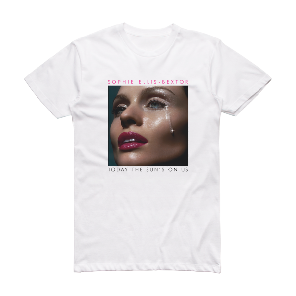 Sophie Ellis-Bextor Today The Suns On Us Album Cover T-Shirt White