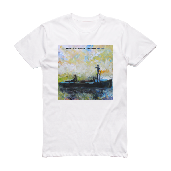 Rebecca Rego and The Trainmen Tolono Album Cover T-Shirt White