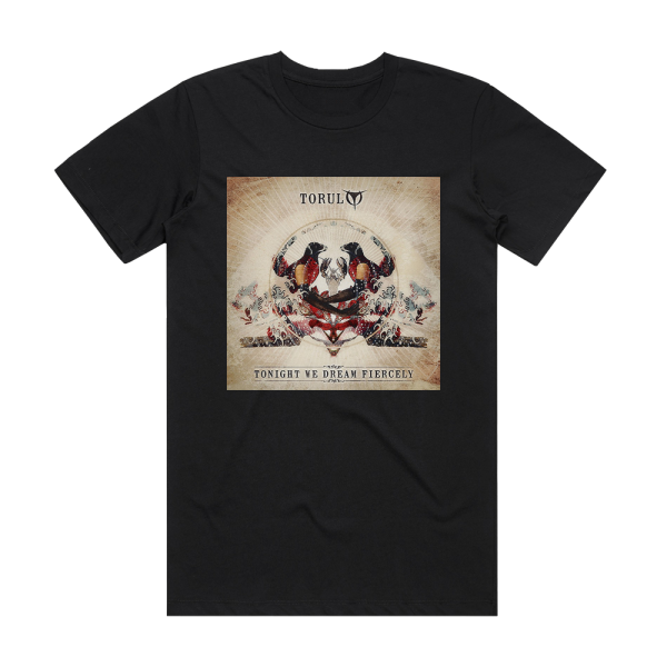Torul Tonight We Dream Fiercely Album Cover T-Shirt Black