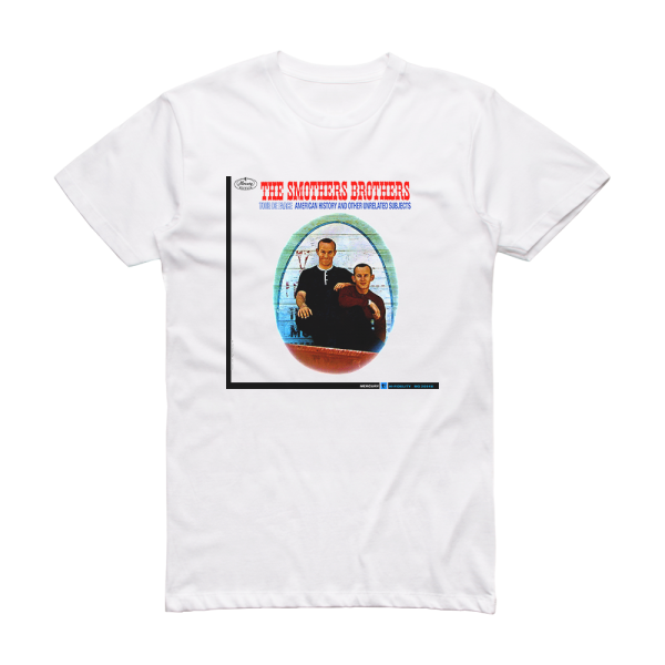 The Smothers Brothers Tour De Farce American History And Other Unrelated Subjects Album Cover T-Shirt White