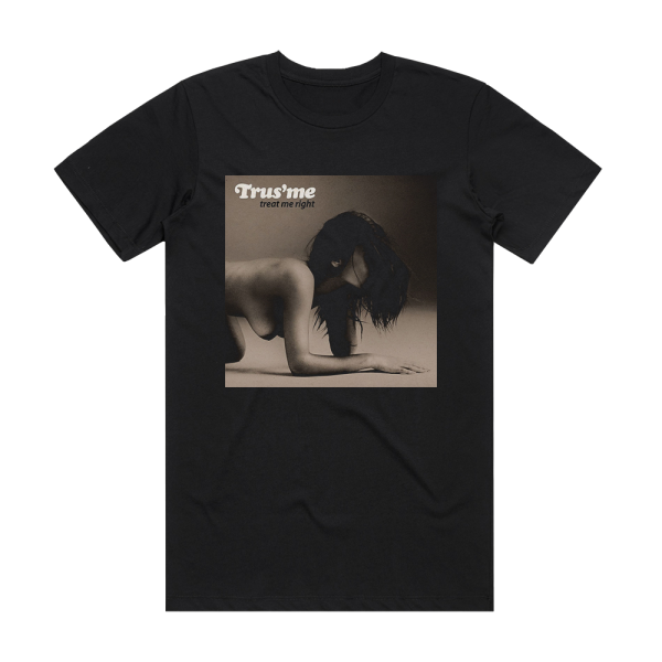 TrusMe Treat Me Right Album Cover T-Shirt Black