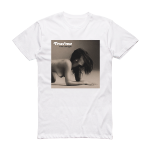 TrusMe Treat Me Right Album Cover T-Shirt White