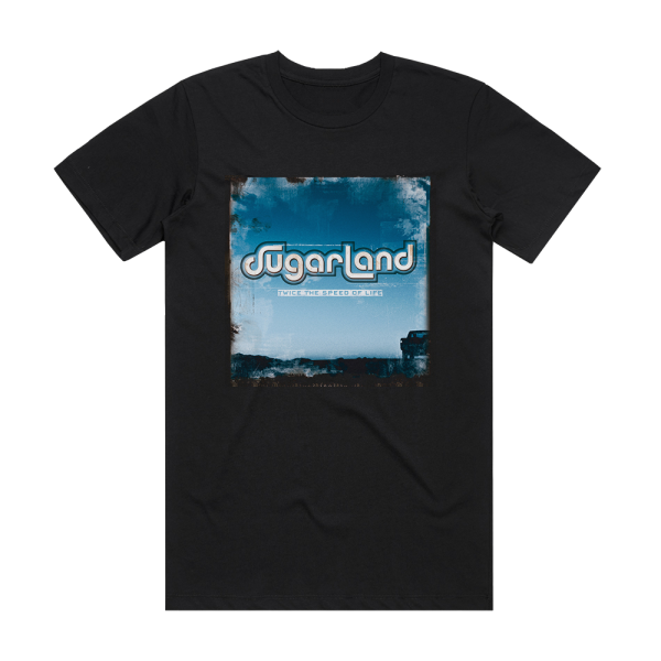 Sugarland Twice The Speed Of Life Album Cover T-Shirt Black