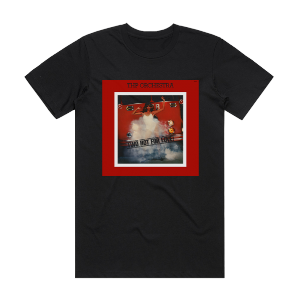 THP Orchestra Two Hot For Love Album Cover T-Shirt Black