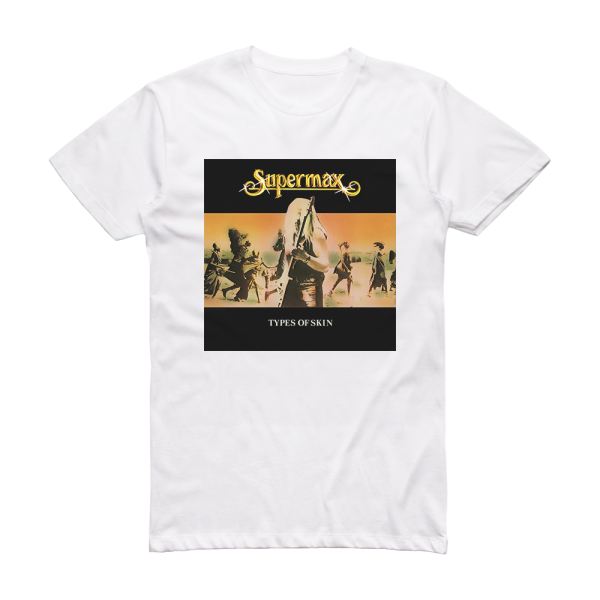 Supermax Types Of Skin Album Cover T-Shirt White