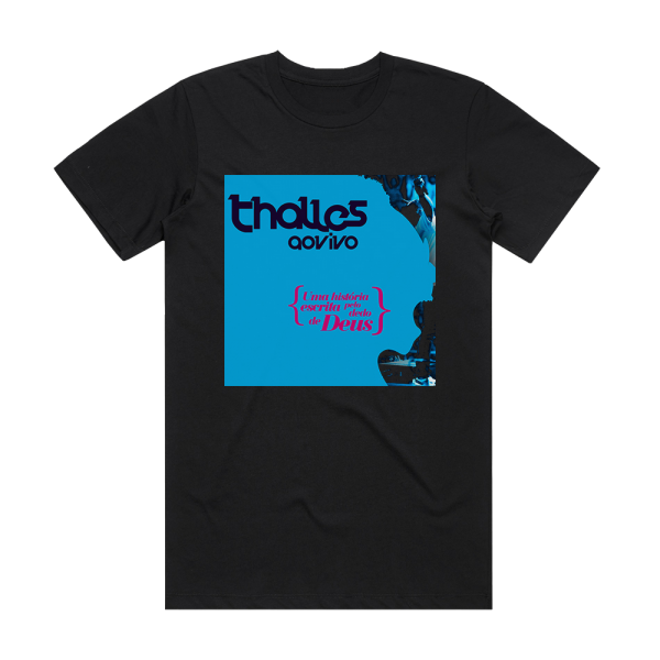 Thalles Uma Histria Escrita Pelo Dedo De Deus 1 Album Cover T-Shirt Black