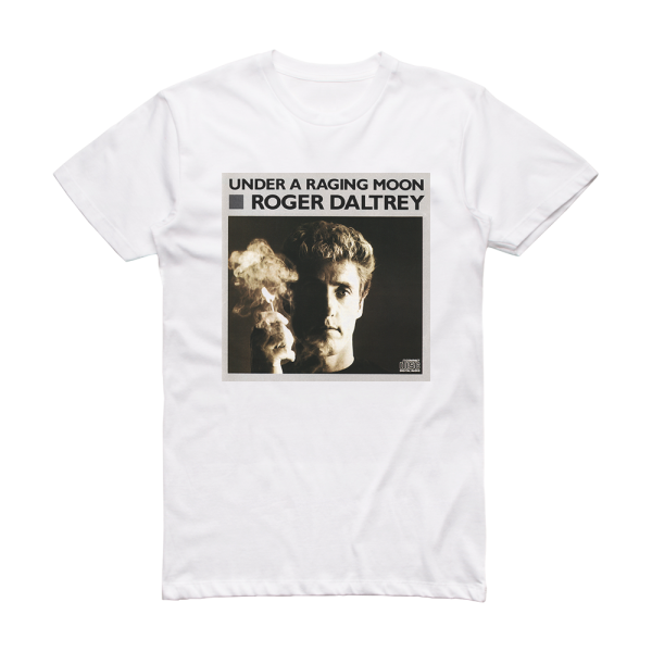 Roger Daltrey Under A Raging Moon 1 Album Cover T-Shirt White