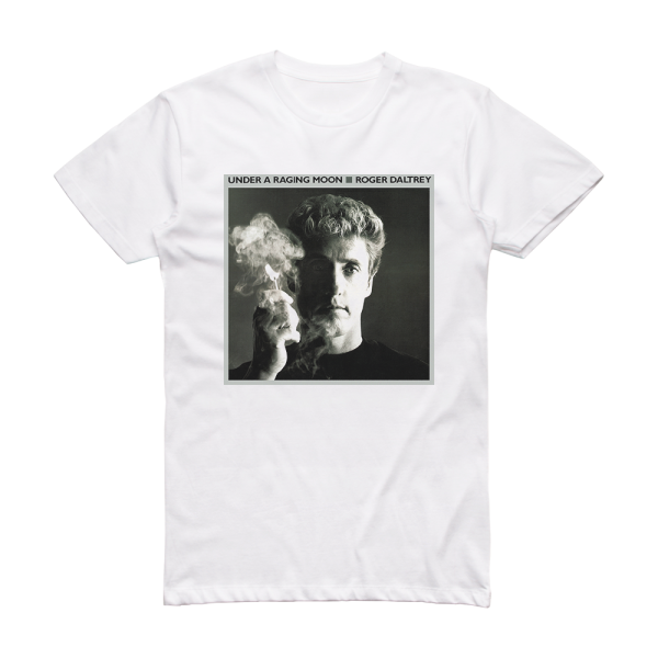 Roger Daltrey Under A Raging Moon 2 Album Cover T-Shirt White