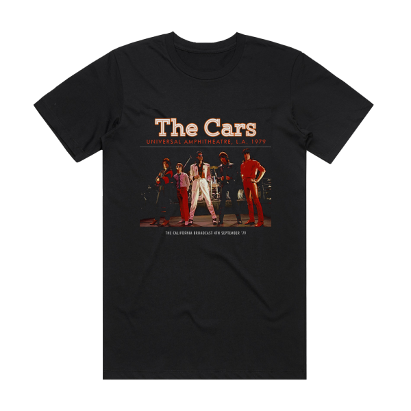 The Cars Universal Amphitheatre La 1979  The California Broadcast 4T Album Cover T-Shirt Black