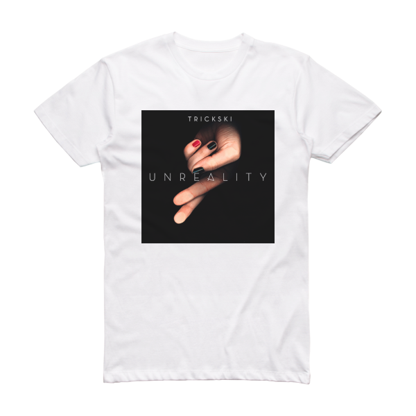 Trickski Unreality Album Cover T-Shirt White