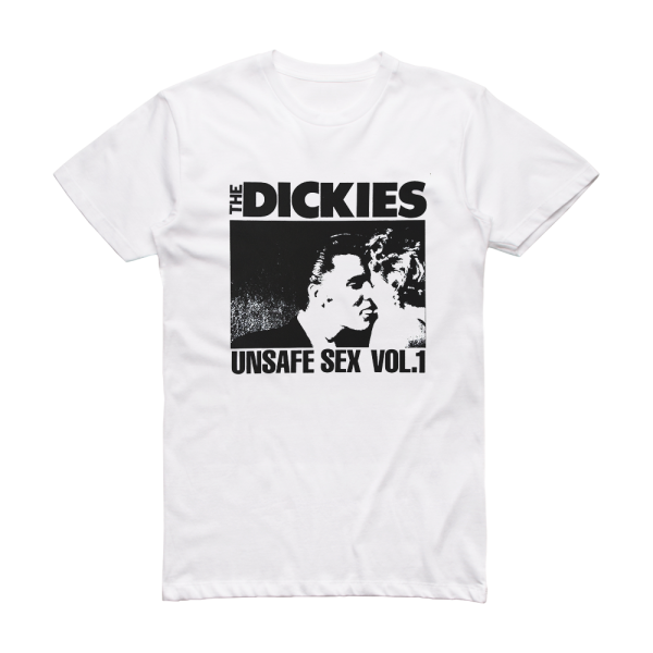 The Dickies Unsafe Sex Vol 1 Album Cover T-Shirt White