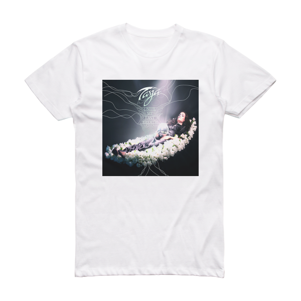 Tarja Until My Last Breath Album Cover T-Shirt White