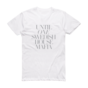 Swedish House Mafia Until One Album Cover T-Shirt White