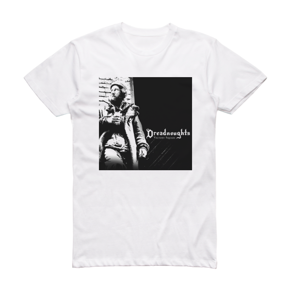 The Dreadnoughts Victory Square Album Cover T-Shirt White