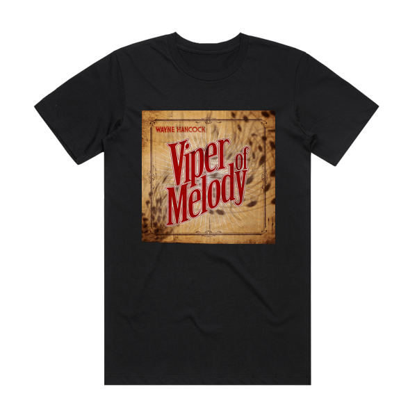 Wayne Hancock Viper Of Melody Album Cover T-Shirt Black