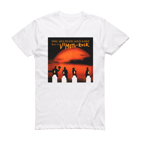V Moto-Rock Vrj Mg Felkel Majd A Nap Best Of Album Cover T-Shirt White