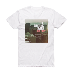 The Dangerous Summer War Paint Album Cover T-Shirt White