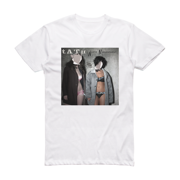 t A T u Waste Management Album Cover T-Shirt White
