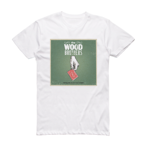 The Wood Brothers Ways Not To Lose Album Cover T-Shirt White