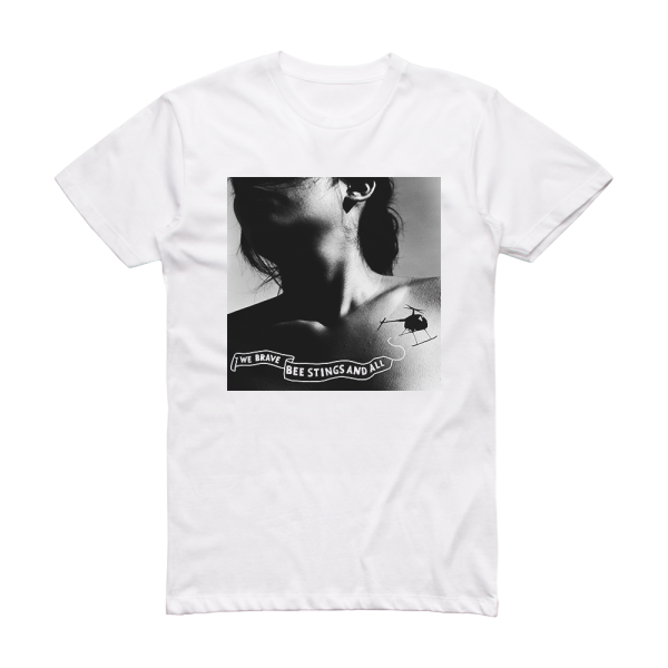 Thao with The Get Down Stay Down We Brave Bee Stings And All Album Cover T-Shirt White