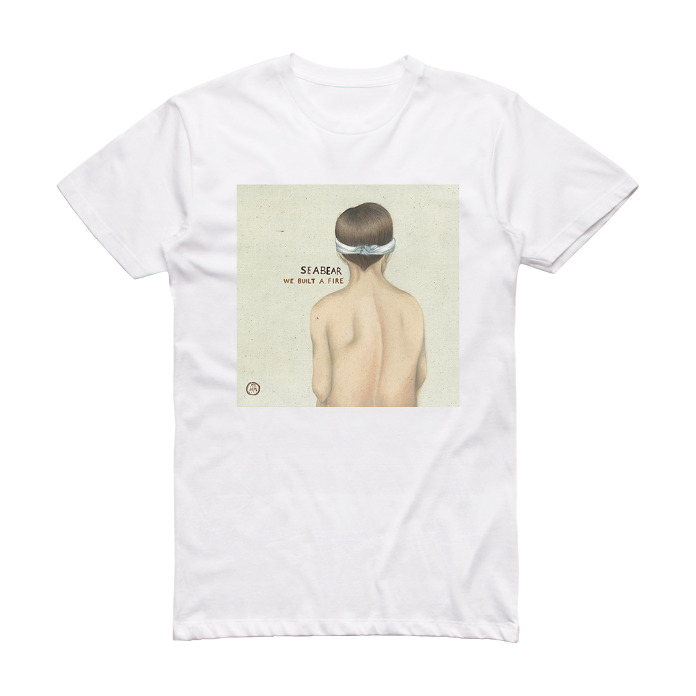 Seabear We Built A Fire Album Cover T-Shirt White