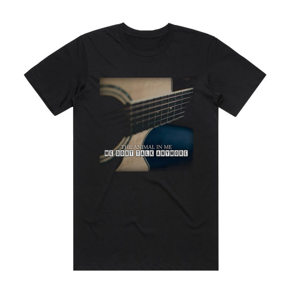 The Animal in Me We Dont Talk Anymore Album Cover T-Shirt Black