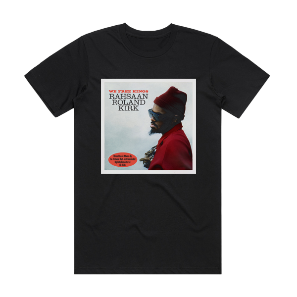 Rahsaan Roland Kirk We Free Kings 2 Album Cover T-Shirt Black