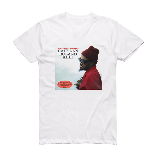 Rahsaan Roland Kirk We Free Kings 2 Album Cover T-Shirt White